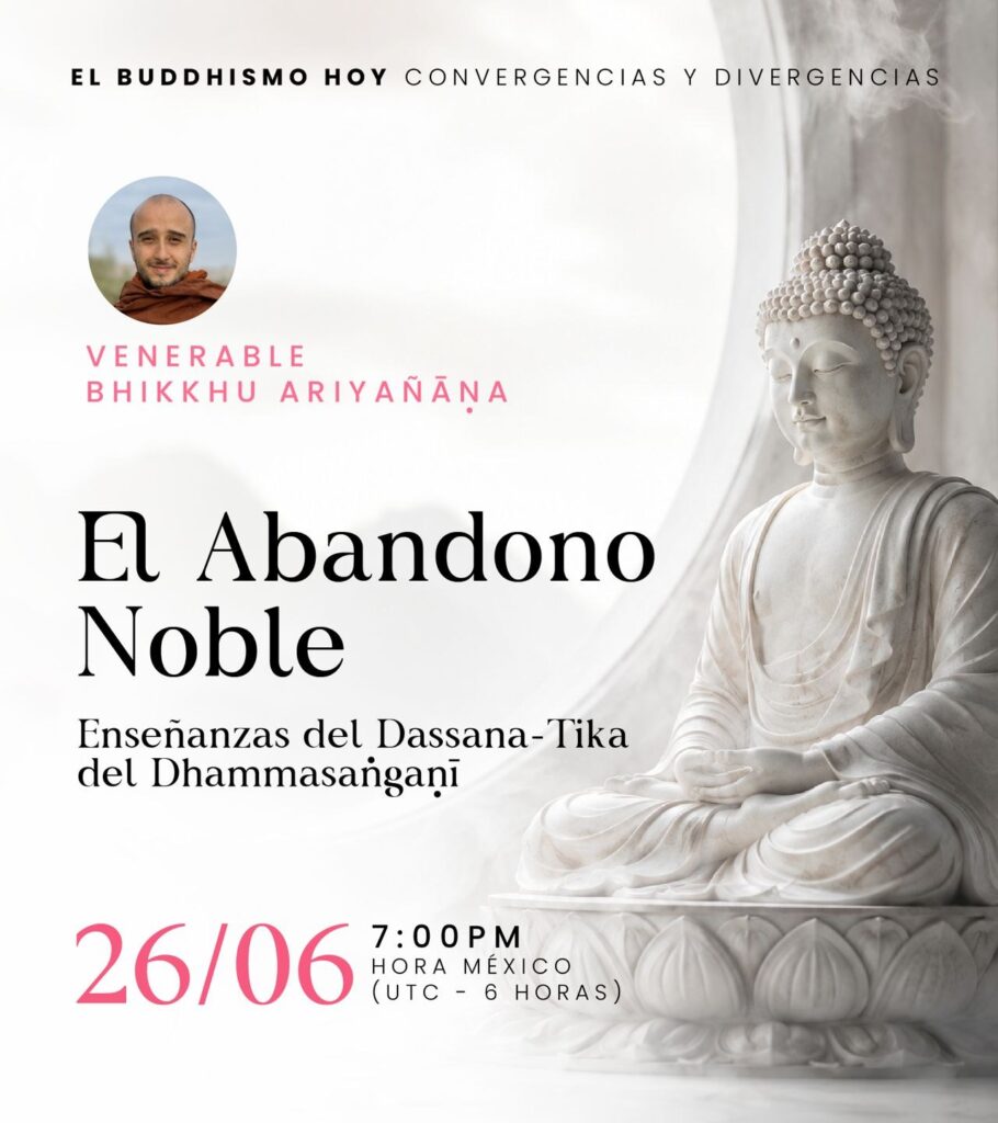 Cartel: El abandono noble: enseñanzas del Dassana-Ṭīkā del Dhammasaṅgaṇī